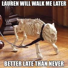 Walk the Dog skeleton   Better late than never [text]
